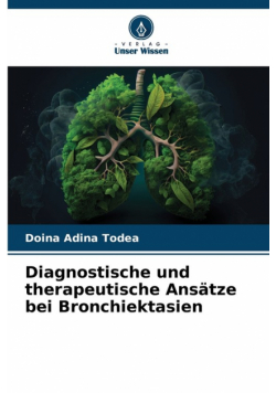 Diagnostische und therapeutische Ansätze bei Bronchiektasien