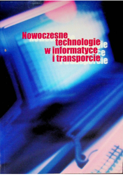 Nowoczesne technologie w informatyce i transporcie