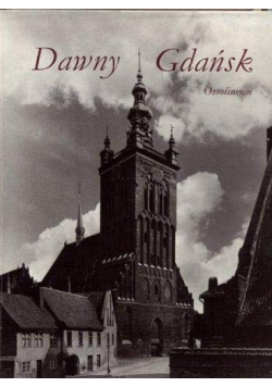 Dawny Gdańsk album fotografii