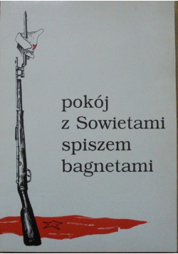Pokój z Sowietami spiszem bagnetami
