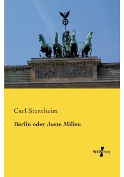 Berlin oder Juste Milieu