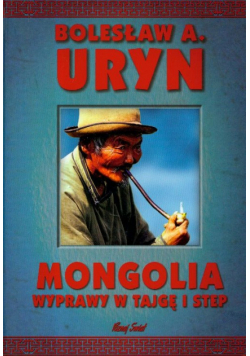 Mongolia wyprawy w tajgę i step