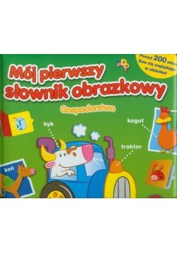 Mój pierwszy słownik obrazkowy Gospodarstwo
