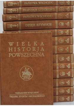 Wielka Historja Powszechna, 14 tomów reprint 1934 1938 r