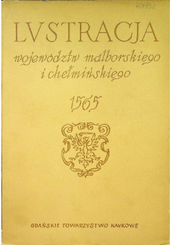 Lustracja województw malborskiego i chełmińskiego 1565