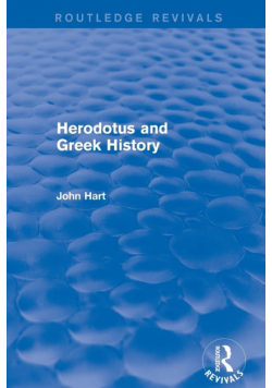 Herodotus and Greek History (Routledge Revivals)