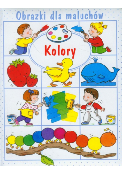 Laroussinie Claire - Kolory. Obrazki dla maluchów