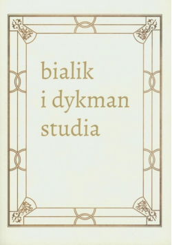 Literackie spotkania w międzywojennej Polsce. Chaim Nachman Bialik i Salomon Dykman