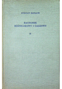 Rachunek różniczkowy i całkowy tom II