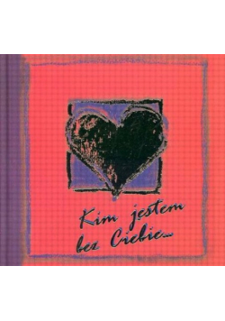 Kim jestem bez Ciebie