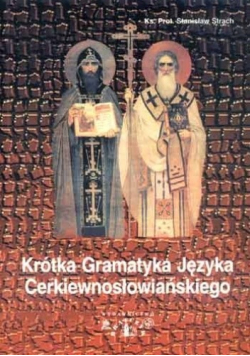 Krótka Gramatyka Języka Cerkiewnosłowiańskiego
