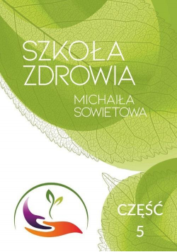 Szkoła Zdrowia Michaiła Sowietowa cz.5