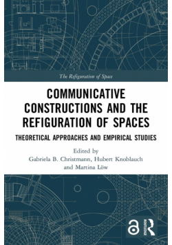 Communicative Constructions and the Refiguration of Spaces