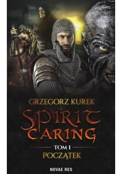 Spirit caring Tom I Początek