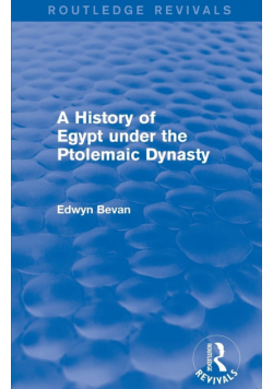 A History of Egypt under the Ptolemaic Dynasty (Routledge Revivals)