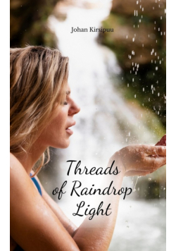 Threads of Raindrop Light