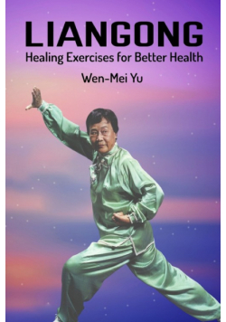 Liangong Healing Exercises for Better Health