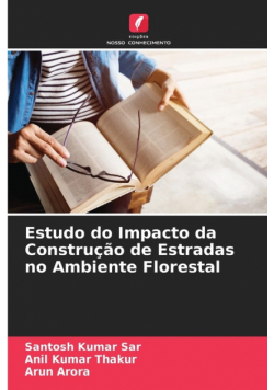 Estudo do Impacto da Construção de Estradas no Ambiente Florestal