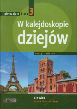 Sikorska-Kulesza Jolanta - W kalejdoskopie dziejów 3 : Historia : Zeszyt ćwiczeń