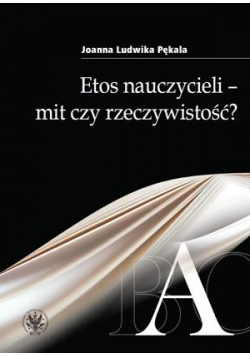 Etos nauczycieli - mit czy rzeczywistość?