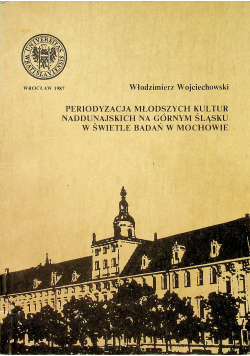 Periodyzacja młodszych kultur naddunajskich na Górnym Śląsku  w świetle badań w Mochowie