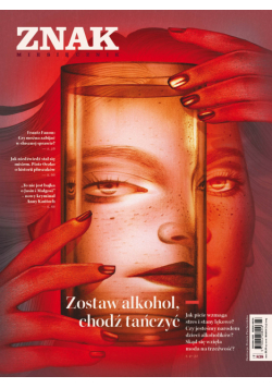 Miesięcznik ZNAK 838 (3/2025) - Zostaw alkohol, chodź tańczyć