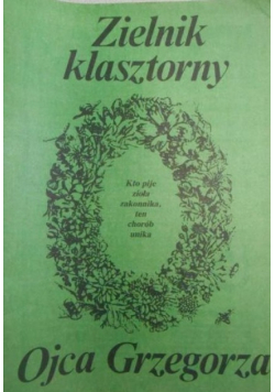 Zielnik klasztorny Ojca Grzegorza