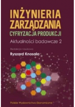 Inżynieria zarządzania. Cyfryzacja produkcji
