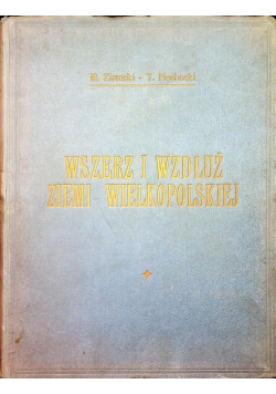 Wszech i wzdłuż ziemi Wielkopolskiej 1934 r.