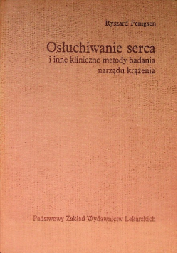 Osłuchiwanie serca i inne kliniczne metody badania narządu krążenia