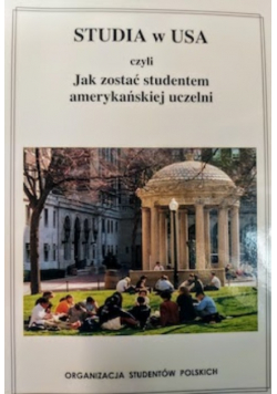 Studia W USA Czyli Jak zostać studentem amerykańskiej uczelni