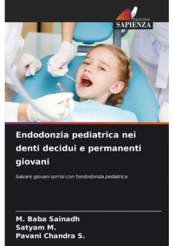 Endodonzia pediatrica nei denti decidui e permanenti giovani