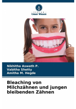 Bleaching von Milchzähnen und jungen bleibenden Zähnen