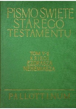 Pismo Święte Starego Testamentu Tom V 2  Księgi Ezdrasza Nehemiasza
