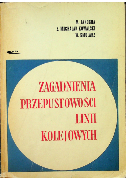 Zagadnienia przepustowości linii kolejowych