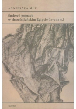 Śmierć i pogrzeb w chrześcijańskim Egipcie IV - VIII w