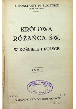 Królowa Różańca Ś. w Kościele i Polsce Tom II 1935 r.