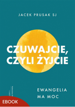 Czuwajcie, czyli żyjcie