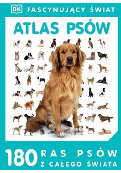 Fascynujący świat - Atlas Psów