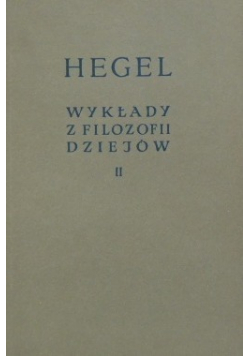 Wykłady z filozofii dziejów II