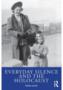 Everyday Silence and the Holocaust