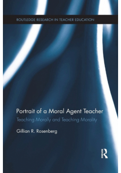 Portrait of a Moral Agent Teacher