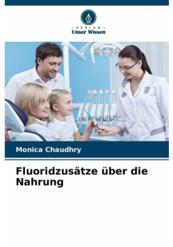 Fluoridzusätze über die Nahrung