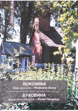 Bukowina Mała ojczyzna - Pietrowce Dolne