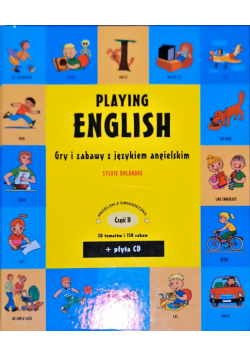 Dolakova Sylvie - Playing English: Gry i zabawy w języku angielskim