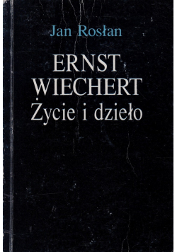 Ernst Wiechert Życie i dzieło