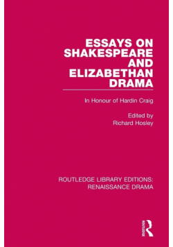 Essays on Shakespeare and Elizabethan Drama