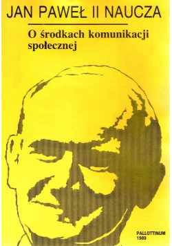 Jan Paweł II naucza O środkach komunikacji społecznej