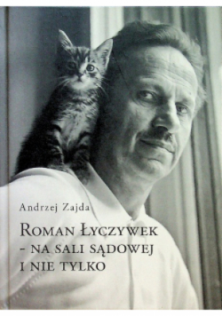 Roman Łyczywek na sali sądowej i nie tylko