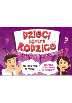 Dzieci kontra Rodzice Czego o sobie nie wiecie? Gry planszowe Rodzinne